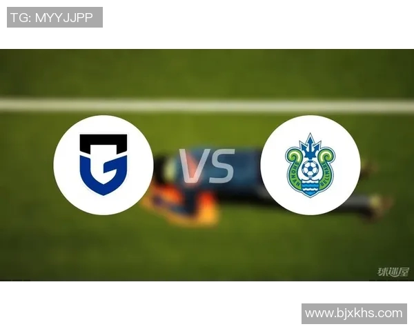 大阪钢巴对阵湘南海洋精彩直播分析与赛前预测尽在此处